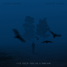 I've Seen You In A Dream (with Color Theory) DIGITAL SINGLE PACK