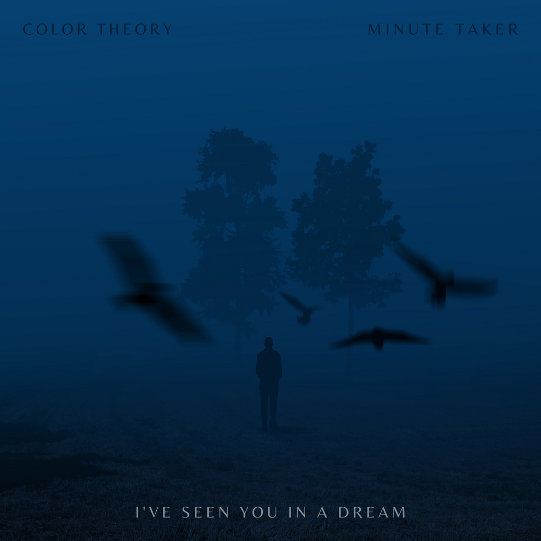 I've Seen You In A Dream (with Color Theory) DIGITAL SINGLE PACK