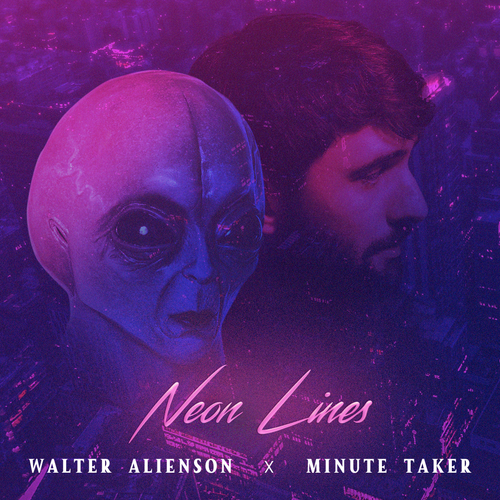 'Neon Lines' Walter Alienson & Minute Taker - DIGITAL SINGLE PACK